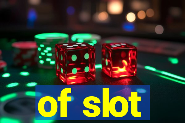 of slot