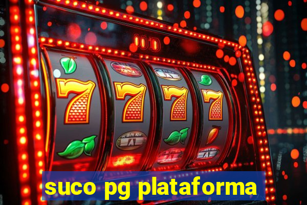 suco pg plataforma