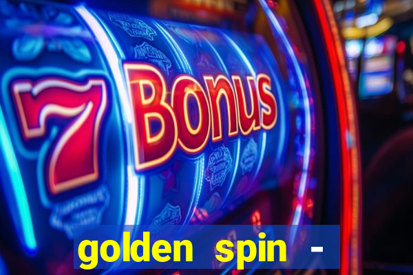 golden spin - slots casino