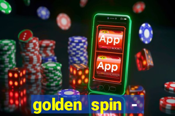 golden spin - slots casino