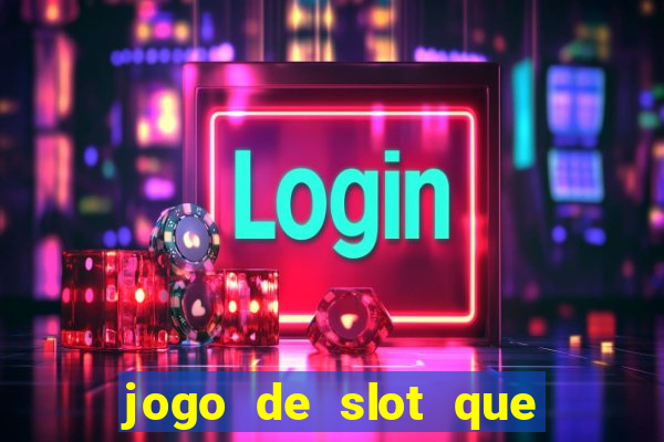 jogo de slot que paga no cadastro