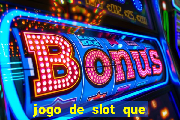 jogo de slot que paga no cadastro