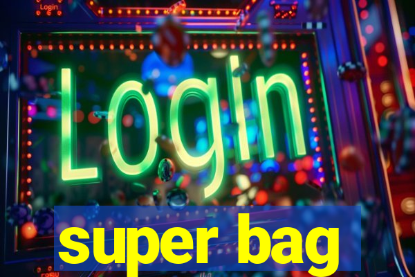 super bag