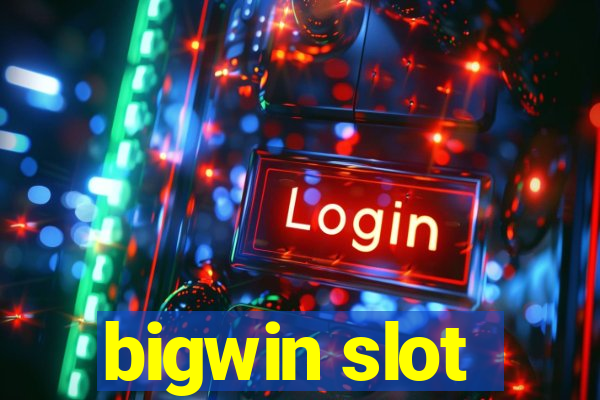 bigwin slot