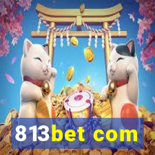 813bet com