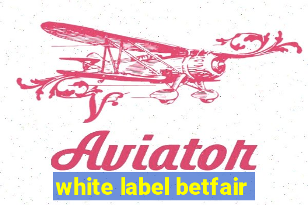 white label betfair