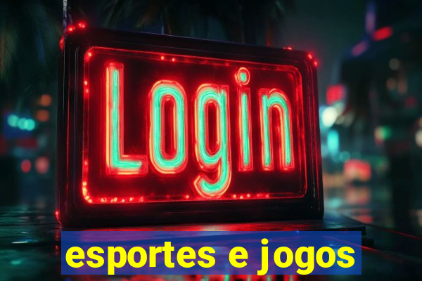 esportes e jogos