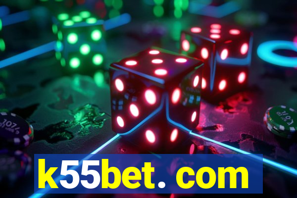 k55bet. com