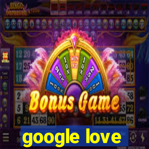 google love