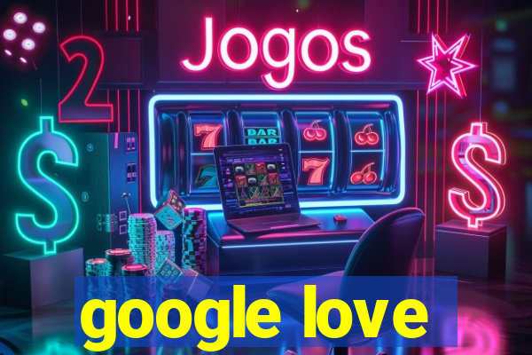 google love