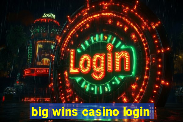 big wins casino login