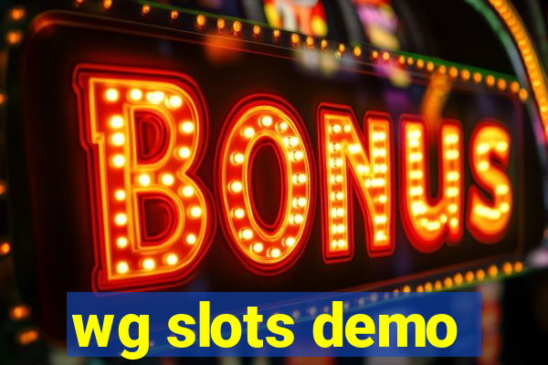 wg slots demo