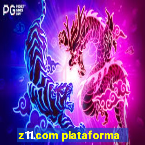 z11.com plataforma