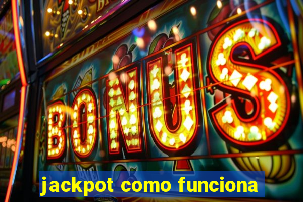 jackpot como funciona