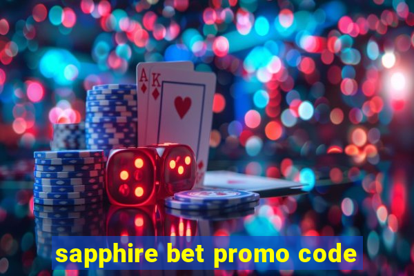 sapphire bet promo code