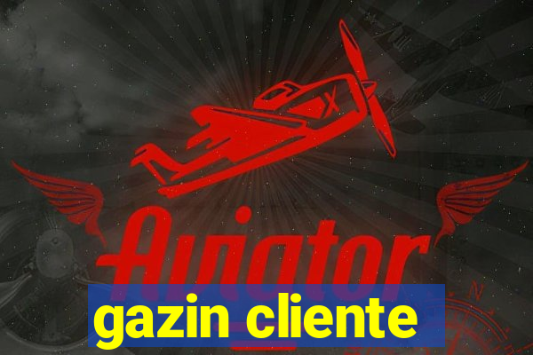 gazin cliente