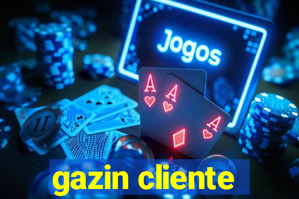 gazin cliente