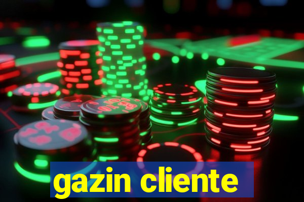 gazin cliente