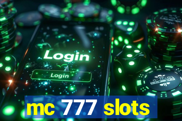 mc 777 slots