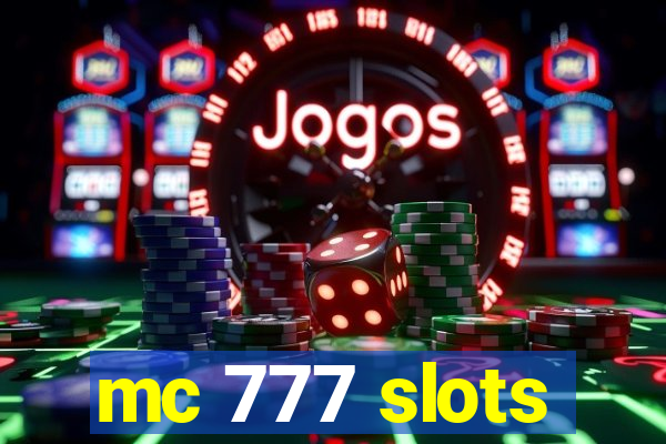 mc 777 slots