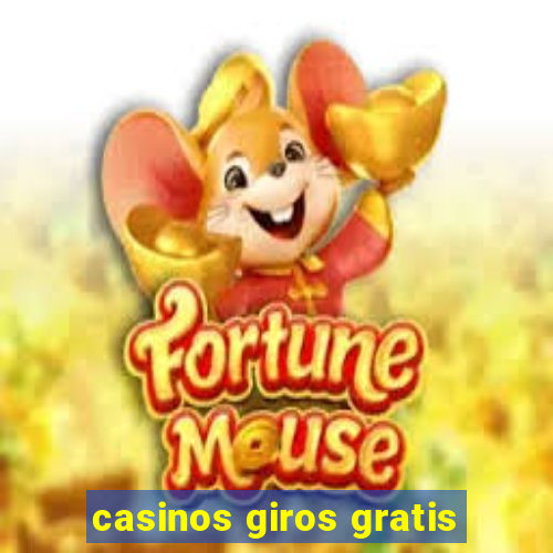 casinos giros gratis