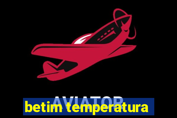 betim temperatura