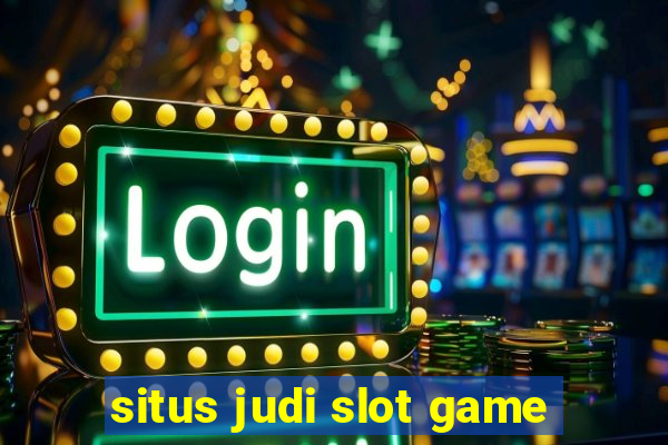 situs judi slot game