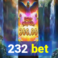 232 bet