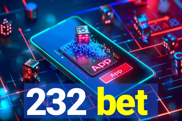 232 bet