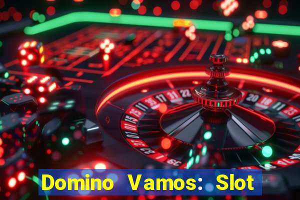 Domino Vamos: Slot Crash Poker