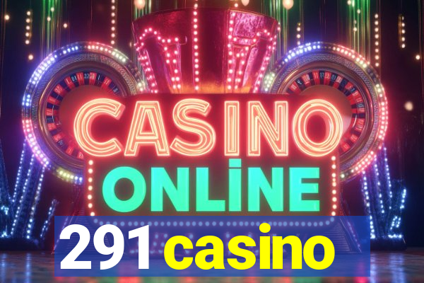 291 casino