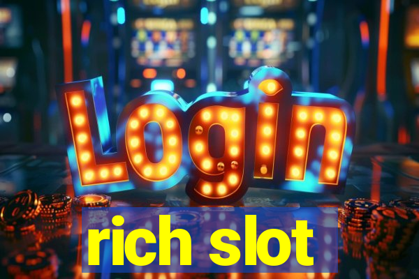 rich slot