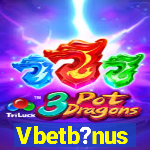 Vbetb?nus