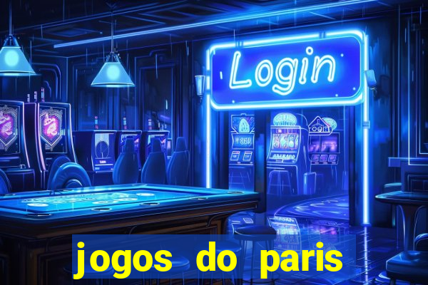 jogos do paris saint-germain ao vivo