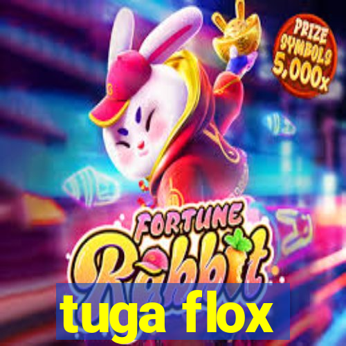 tuga flox