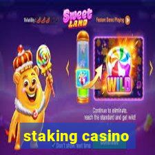 staking casino