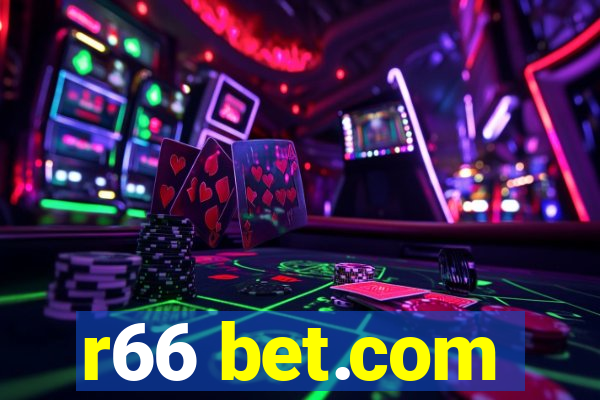 r66 bet.com