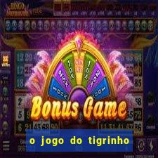 o jogo do tigrinho paga mesmo