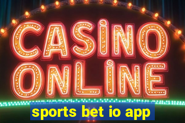 sports bet io app