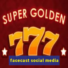 facecast social media