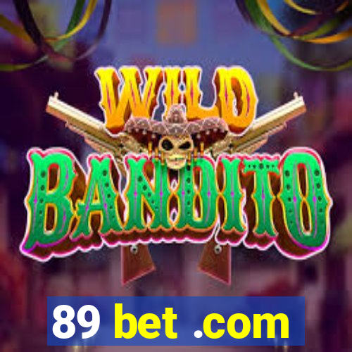 89 bet .com