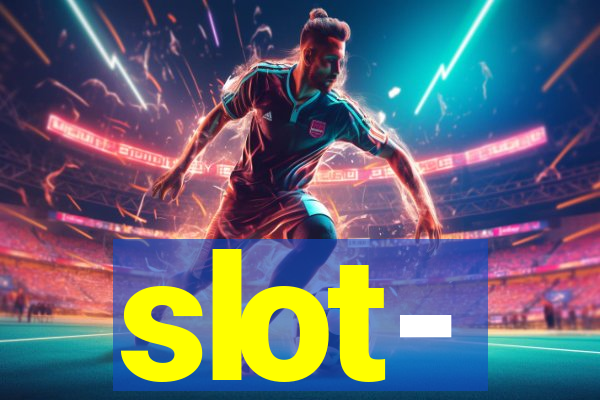 slot-