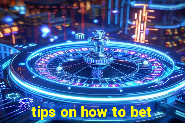 tips on how to bet