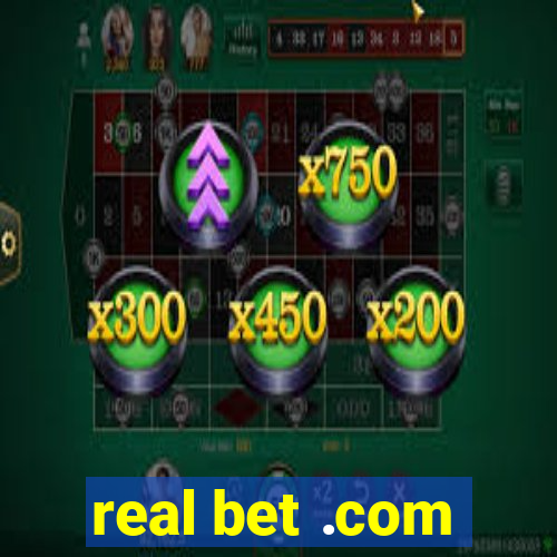 real bet .com