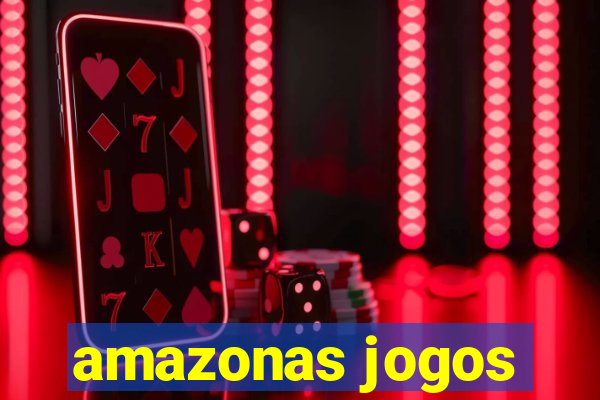 amazonas jogos