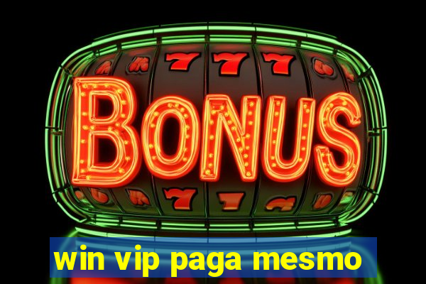 win vip paga mesmo