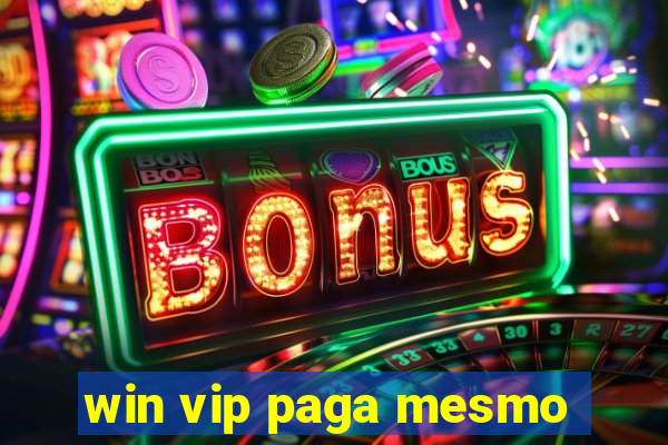 win vip paga mesmo