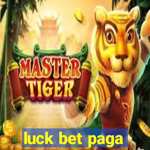 luck bet paga