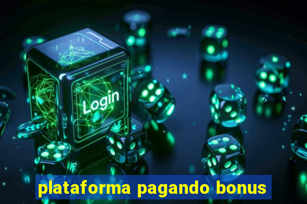 plataforma pagando bonus