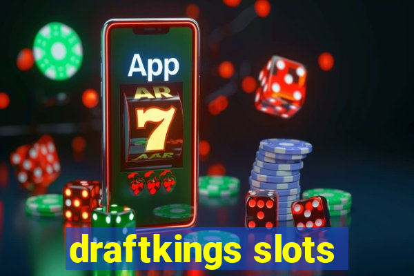 draftkings slots